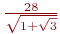 \frac{28}{\sqrt{1 + \sqrt{3}}}